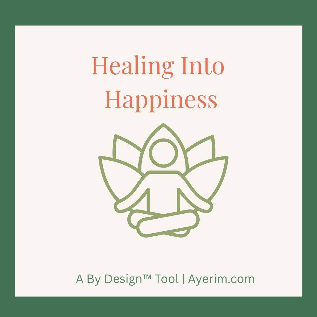 Healing Into Happiness Workbook